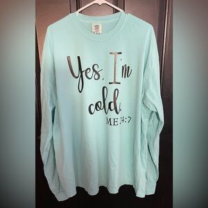 New Long Sleeve shirt (Yes, I’m Cold )